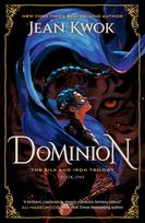 Dominion 1 The Silk & Iron Trilogy