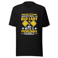 Pickleball T-shirt Never Underestimate an Old Lady 1 4XL