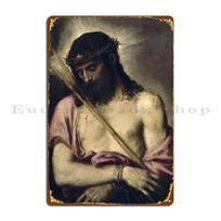 Jesus Christ Ecce Homo Metal Sign Wall Mural Wall Decor Pub Plates Home Print Tin Sign Poster 20x30cm（7.8x11.8inch）