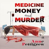 Medicine Money And Murder by Anne Pettigrew Paperback Book 9781914399572