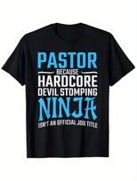 PASTOR Because Devil Stomping Ninja Isn'T A Job Title Funny T-Shirt, Men'S And S