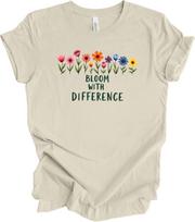 Bloom with Difference Vibrant Floral for Positivity Inclusivity T-shirt S