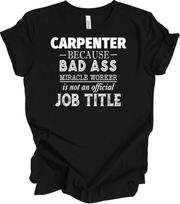 Carpenter Because Miracle Worker Is Not A Job Title Funny Woodworking Gift Shirt XL