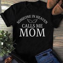 Someone In Heaven Calls Me Mom T-Shirt - Memorial Gift XL