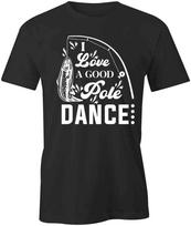 I LOVE A GOOD POLE DANCE FISHING TShirt Tee Short-Sleeved Cotton S1BSA143 S