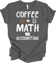 Coffee + Math = Accounting T-Shirt for Finance Pros L