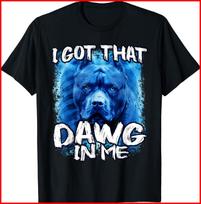 I Got That Dawg In Me Xray Pitbull Ironic Meme Viral Black Cotton T-Shirt S-5XL M