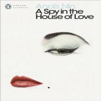 A Spy In The House Of Love by Anais Nin Paperback Book 9780141183718