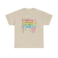 Funny Feminism T-Shirt - Smash The Patriachy But Make It Cute - Tee Shirt 3XL