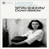 White RabbitsDown Below by Leonora Carrington Paperback Book 9780241809617