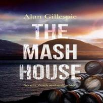 The Mash House by Alan Gillespie Paperback Book 9781789651195
