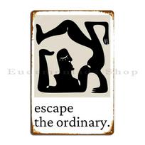 Escape The Ordinary Metal Plaque Party Club Party Wall Decor Garage Designing Tin Sign Poster 20x30cm（7.8x11.8inch）