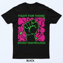 Speak Up Show Out Support Those Without Privilege T-Shirt S
