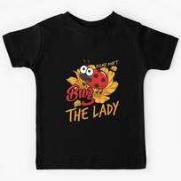 Please Dont Bug The Lady LadyBug Entomology Kids T-Shirt 170