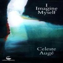 I Imagine Myself by Celeste Auge Paperback Book 9781915022240