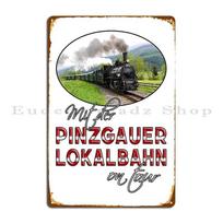 With The Pinzgauer Lokalbahn On Tour Metal Plaque Poster Club Bar Home Wall Custom Designing Garage Tin Sign Poster 20x30cm（7.8x11.8inch）