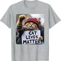 Donald Trump 2025 – Cat Lives Matter Funny Quote Unisex T-Shirt XXXXL