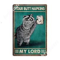 Ratel Your Butt Napkins My Lord Raccoon Retro Metal Signs Club Home Classic Cave Pub Wall Decor Tin Sign Posters Dinasaur 20X30CM
