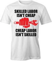 SKILLED LABOR ISNT CHEAP TShirt Tee Short-Sleeved Cotton FUNNY HUMOR S1WSA856 S