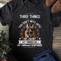 German Shepherd T-Shirt: Three Things You Don't Mess With S