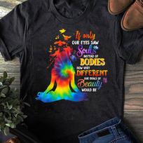 If Only Our Eyes Saw Souls Instead Bodies T- Shirt Hippie T-Shirt - Hippie Shirt, Hippie Soul Shirt, Peace Shirt, Hippie. S