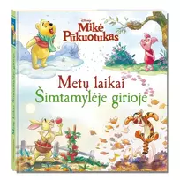 Knyga MIKĖ PŪKUOTUKAS. METŲ LAIKAI ŠIMTAMYLĖJE GIRIOJE