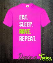 Eat Sleep Rave Repeat Gift TShirt Unisex S To 5xl 100 Cotton S