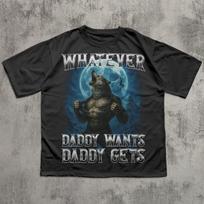 Whatever Daddy Wants Daddy Gets Retro Wolf T shirt, 90s Howling Wolf Shirt, Vintage Graphic Tee, Funny Gift for Husband, Alpha Male T shirt L