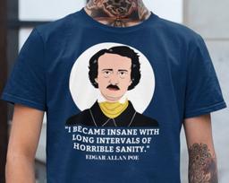 Edgar Allen Poe T shirt, Edgar Allen Poe Quote shirt, Book Lover shirt, Gothic Poe shirt, Insanity Quote, Reader Book Work Halloween T shirt 2XL