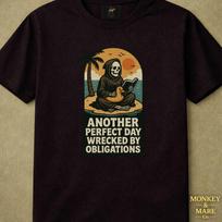 Grim Reaper Shirt, Another Perfect Day Wrecked By Obligations, Burnout Dark Humor Tee 2XL