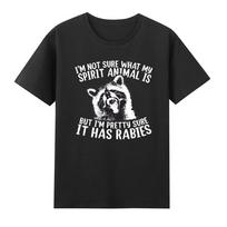 Im Not Sure What My Spirit Animal Is Raccoon Wildlife Tshirt S