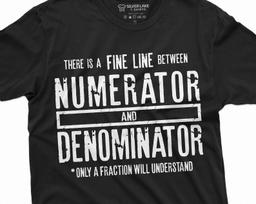 Funny Math Numerator Denominator T-shirt Mathematics Teacher Gift Idea School Shirt Mens Womens Tees M