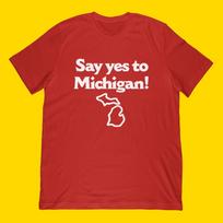 Say Yes To Michigan T-Shirt S