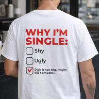Kodėl esu vienišas Memas Marškinėliai, Suaugusiųjų Humoro Grafinis T-shirt S