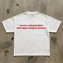 we are a sad generation with happy instagram pictures. T-Shirt | Minimal Text Tee S