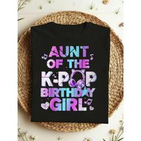 Aunt of The K Pop Birthday Girl Graphic Print T Shirt Colorful Music Notes and Headphones Design Percent Soft Casual Tee S juoda