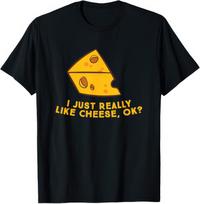 I Just Really Like Cheese Ok Cheese Lover Gift T shirt 2XL