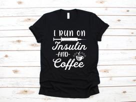 Run On Coffee and Insulin Shirt, Funny Diabetes T-Shirt, Women's Shirt, DiabeticT-shirt, T-shirt, Diabetes T-shirt, Tank Top M
