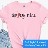 Spicy Nice T-shirt Based On Saying I'm Not Mean I'm Spicy Nice, Cute Women's Tee, Gift for Women, Tshirt Gift for Girlfriend, Funny Shirt S