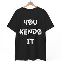 You Kendo It T shirt | Gift For Kendoka S