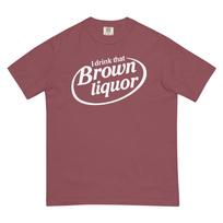 I Drink That Brown Liquor — Dr. Pepper Showgirl - Unisex Comfort Colors T-Shirt L