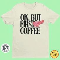 Ok But First Coffee T-Shirt | Funny Coffee Lover Tee | Trendy Vintage Style Shirt Summer Outfit Gift XL