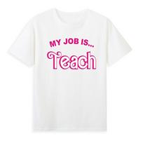 My Job Is Teach Funny Teacher School Life TShirt S