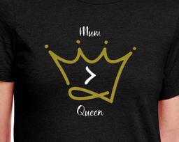 A Mum Is Greater Than A Queen T-Shirt Unisex Uneek T-Shirt XL