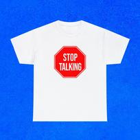Stop Talking Shirt | Stop Sign Graphic Tee | Sarcastic Unisex T-Shirt | Introvert Anti Small Talk Gift 2XL
