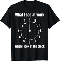 Funny Sayings I Hate My Job Work, Employe Gift T-Shirt M