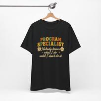 Funny Program Specialist Retro Unisex Tee Shirt, Coordinator, Manager, Student Support Academic Program, Curriculum Specialist M