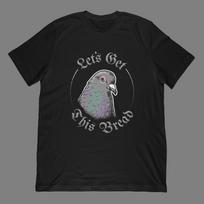 Pigeon Let's Get This Bread T-Shirt | Gangster Pigeon Artwork Gift S