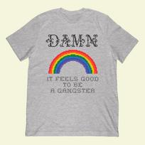Damn It Feels Good To Be A Gangster T-Shirt S