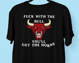 Fuck With the Bull T shirt: Texas Rancher Humor Tee 2XL